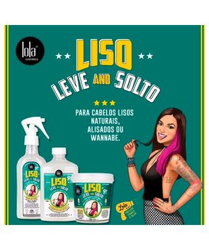 Lola Cosmetics Liso, Leve and Solto - Máscara Capilar