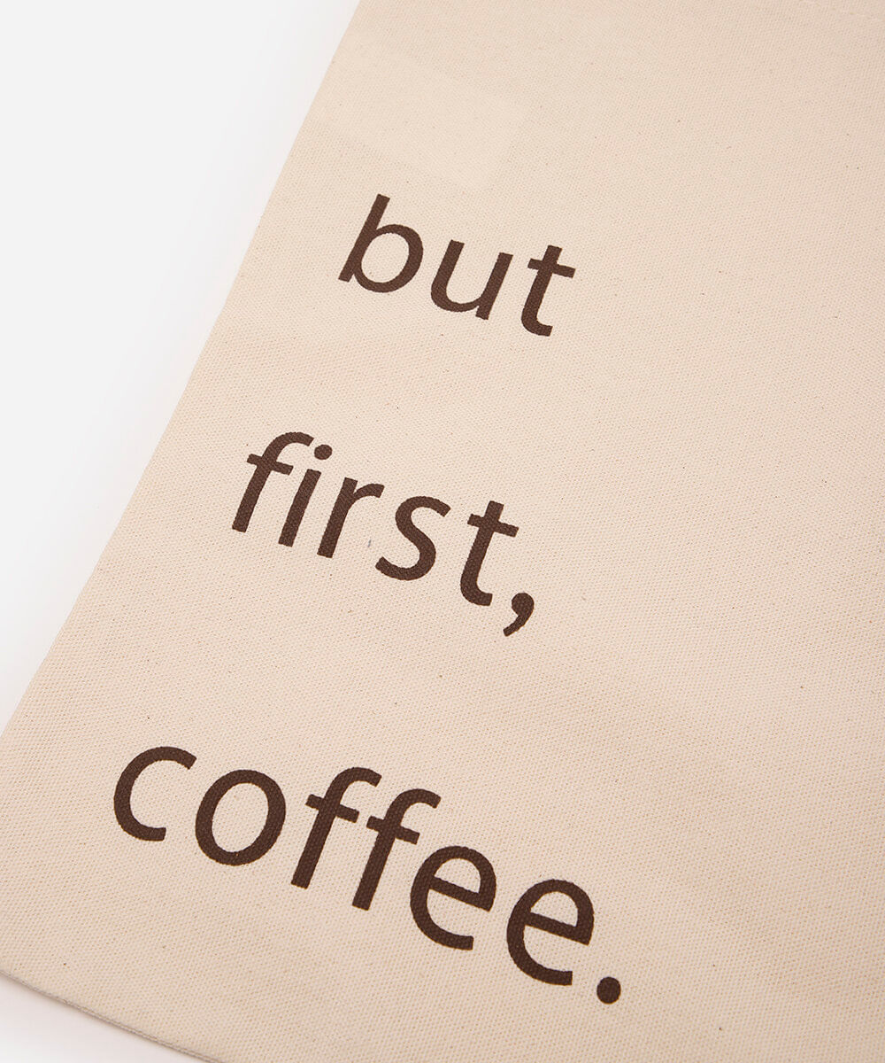 ecobag de algodão but first coffee bege