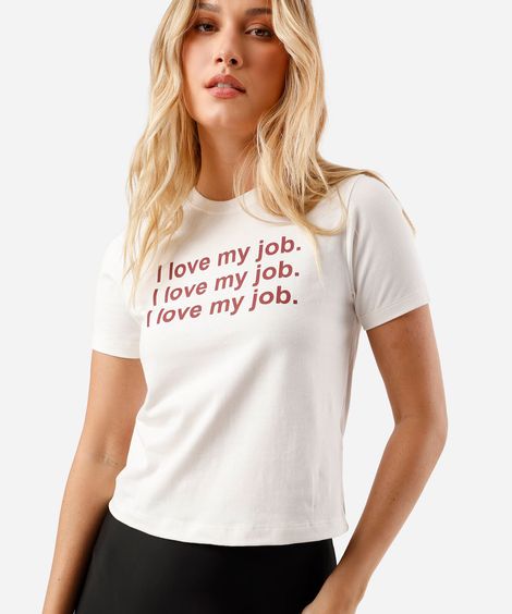 camiseta feminina de algodão i love my job off white