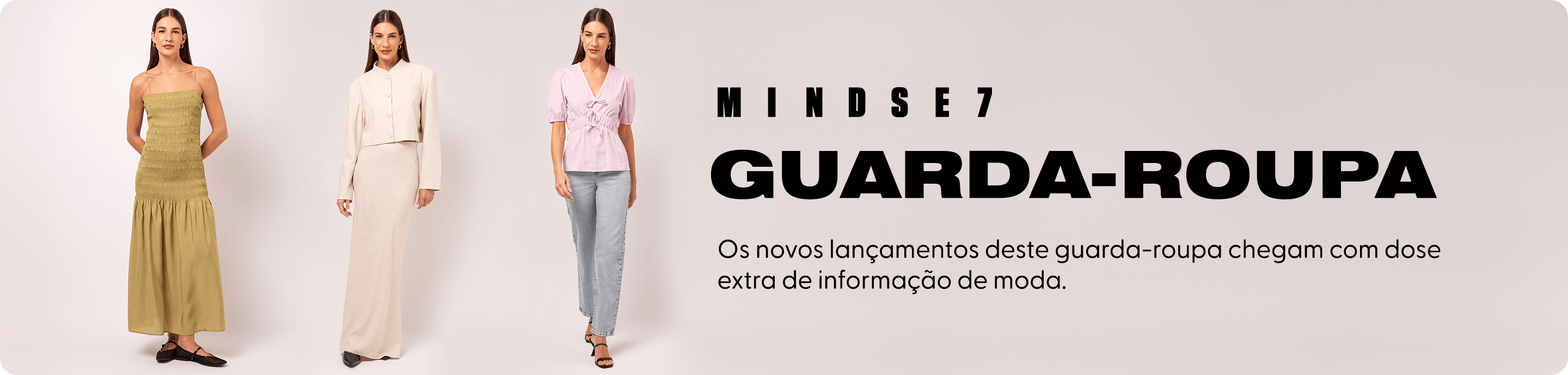 Os novos lançamentos deste guarda-roupa chegam com dose extra de informação de moda.