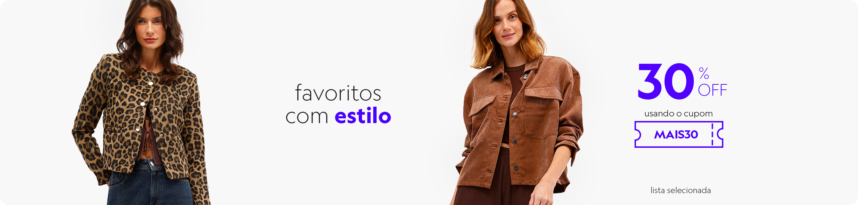 Confira seleção de produtos femininos com 30% of