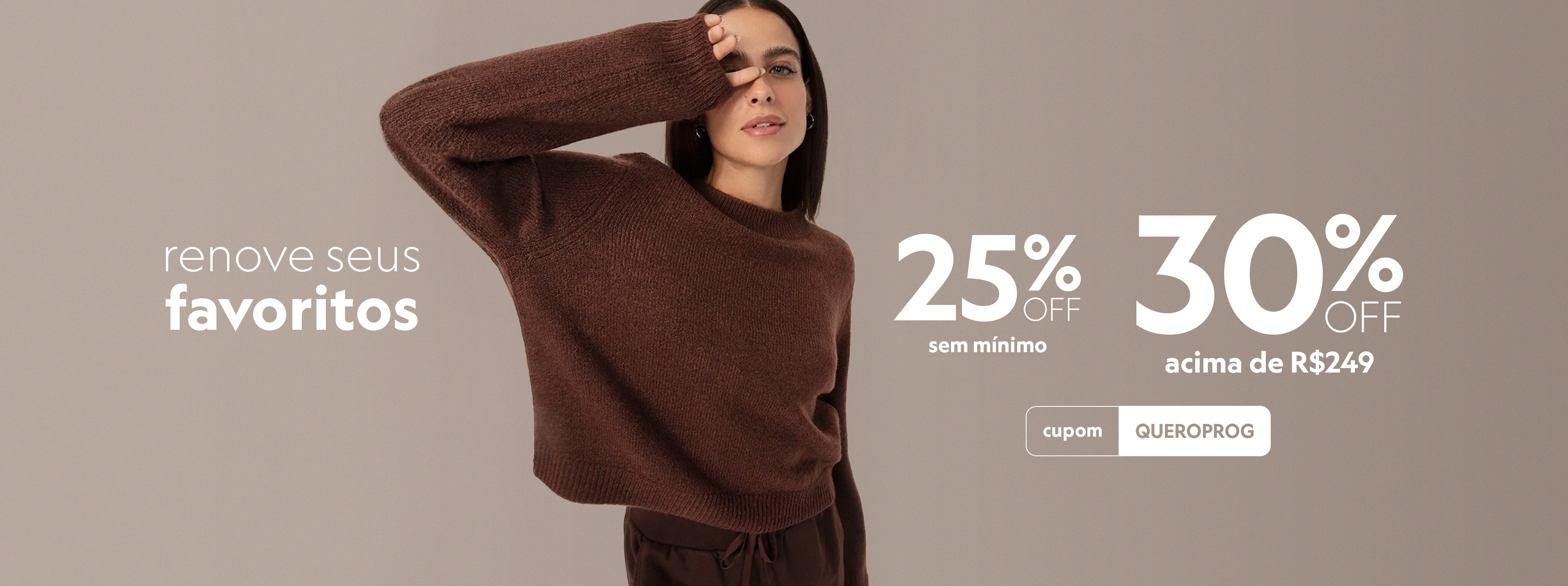 ofertas imperd�veis jaqueta bomber feminina de moletom off white + 1 cor R$ 229,99 25% OFF = CUPOM QUEROPROG cal�a wide leg cropped feminina jeans cintura alta azulcal�a wide leg cropped feminina jeans cintura alta azul cal�a wide leg cropped feminina jeans cintura alta azul R$ 179,99 25% OFF = CUPOM QUEROPROG cardigan feminino de tricot acinturado off whitecardigan feminino de tricot acinturado off white cardigan feminino de tricot acinturado off white + 1 cor R$ 229,99 25% OFF = CUPOM QUEROPROG cal�a jeans wide leg cintura super alta azul mediocal�a jeans wide leg cintura super alta azul medio cal�a jeans wide leg cintura super alta azul medio R$ 139,99 25% OFF = CUPOM QUEROPROG use o cupom QUEROPROG blus�o de moletom feminino gola alta off whiteblus�o de moletom feminino gola alta off white blus�o de moletom feminino gola alta off white + 8 cores R$ 139,99 25% OFF = CUPOM QUEROPROG cal�a de alfaiataria reta feminina com pences pretacal�a de alfaiataria reta feminina com pences preta cal�a de alfaiataria reta feminina com pences preta + 3 cores R$ 179,99 25% OFF = CUPOM QUEROPROG casaco longo feminino texturizado begecasaco longo feminino texturizado bege casaco longo feminino texturizado bege R$ 339,99 25% OFF = CUPOM QUEROPROG su�ter feminino de tricot com bot�es canelado vinhosu�ter feminino de tricot com bot�es canelado vinho su�ter feminino de tricot com bot�es canelado vinho + 5 cores R$ 149,99 25% OFF = CUPOM QUEROPROG cal�a wide leg cropped feminina de sarja cintura alta vinhocal�a wide leg cropped feminina de sarja cintura alta vinho cal�a wide leg cropped feminina de sarja cintura alta vinho R$ 169,99 25% OFF = CUPOM QUEROPROG polo b�sica feminina de tricot manga longa vinhopolo b�sica feminina de tricot manga longa vinho polo b�sica feminina de tricot manga longa vinho + 1 cor R$ 139,99 25% OFF = CUPOM QUEROPROG cardigan feminino de tricot com bolsos listrado vinhocardigan feminino de tricot com bolsos listrado vinho cardigan feminino de tricot com bolsos listrado vinho R$ 149,99 25% OFF = CUPOM QUEROPROG cal�a reta oversized feminina jeans cintura m�dia pretacal�a reta oversized feminina jeans cintura m�dia preta cal�a reta oversized feminina jeans cintura m�dia preta R$ 199,99 25% OFF = CUPOM QUEROPROG camiseta boxer feminina de algod�o peruano interlock pretacamiseta boxer feminina de algod�o peruano interlock preta camiseta boxer feminina de algod�o peruano interlock preta + 9 cores R$ 89,99 25% OFF = CUPOM QUEROPROG su�ter feminino de tricot com bot�es canelado pretosu�ter feminino de tricot com bot�es canelado preto su�ter feminino de tricot com bot�es canelado preto + 5 cores R$ 149,99 25% OFF = CUPOM QUEROPROG blusa sem al�a feminina com franzidos pretoblusa sem al�a feminina com franzidos preto blusa sem al�a feminina com franzidos preto + 3 cores R$ 59,99 25% OFF = CUPOM QUEROPROG polo feminina com algod�o listrada off whitepolo feminina com algod�o listrada off white polo feminina com algod�o listrada off white R$ 89,99 25% OFF = CUPOM QUEROPROG cal�a wide leg com bolsos texturizada marromcal�a wide leg com bolsos texturizada marrom cal�a wide leg com bolsos texturizada marrom + 13 cores R$ 99,99 2 por R$ 19925% OFF = CUPOM QUEROPROG camisa feminina acetinada oversized marromcamisa feminina acetinada oversized marrom camisa feminina acetinada oversized marrom + 2 cores R$ 159,99 25% OFF = CUPOM QUEROPROG cal�a baggy feminina de alfaiataria marromcal�a baggy feminina de alfaiataria marrom cal�a baggy feminina de alfaiataria marrom + 1 cor R$ 199,99 25% OFF = CUPOM QUEROPROG blusa ombro �nico feminina franzida acetinada off whiteblusa ombro �nico feminina franzida acetinada off white blusa ombro �nico feminina franzida acetinada off white + 4 cores R$ 59,99 25% OFF = CUPOM QUEROPROG cal�a jeans cargo cintura m�dia azulcal�a jeans cargo cintura m�dia azul cal�a jeans cargo cintura m�dia azul R$ 209,99 25% OFF = CUPOM QUEROPROG cal�a wide leg cropped feminina jeans cintura alta azulcal�a wide leg cropped feminina jeans cintura alta azul cal�a wide leg cropped feminina jeans cintura alta azul R$ 169,99 25% OFF = CUPOM QUEROPROG camisa cropped manga longa com bolsos off whitecamisa cropped manga longa com bolsos off white camisa cropped manga longa com bolsos off white + 2 cores R$ 139,99 25% OFF = CUPOM QUEROPROG jaqueta bomber de poliuretano mindset marromjaqueta bomber de poliuretano mindset marrom jaqueta bomber de poliuretano mindset marrom + 3 cores R$ 379,99 25% OFF = CUPOM QUEROPROG cal�a de alfaiataria feminina xadrez mindset marromcal�a de alfaiataria feminina xadrez mindset marrom cal�a de alfaiataria feminina xadrez mindset marrom R$ 269,99 25% OFF = CUPOM QUEROPROG camiseta feminina de algod�o peruano mindset off whitecamiseta feminina de algod�o peruano mindset off white camiseta feminina de algod�o peruano mindset off white + 5 cores R$ 89,99 25% OFF = CUPOM QUEROPROG blusa ombro �nico feminina com viscose manga longa mindset marromblusa ombro �nico feminina com viscose manga longa mindset marrom blusa ombro �nico feminina com viscose manga longa mindset marrom R$ 119,99 25% OFF = CUPOM QUEROPROG jaqueta puffer masculina pretajaqueta puffer masculina preta jaqueta puffer masculina preta + 5 cores R$ 219,99 25% OFF = CUPOM QUEROPROG su�ter masculino de tricot gola v pretosu�ter masculino de tricot gola v preto su�ter masculino de tricot gola v preto + 1 cor R$ 139,99 25% OFF = CUPOM QUEROPROG cal�a chino carrot de alfaiataria masculina cinzacal�a chino carrot de alfaiataria masculina cinza cal�a chino carrot de alfaiataria masculina cinza + 9 cores R$ 139,99 25% OFF = CUPOM QUEROPROG polo b�sica manga curta pretapolo b�sica manga curta preta polo b�sica manga curta preta + 20 cores R$ 69,99 25% OFF = CUPOM QUEROPROG casaco infantil de moletom com capuz de gatinho begecasaco infantil de moletom com capuz de gatinho bege casaco infantil de moletom com capuz de gatinho bege R$ 99,99 1 a 5 anos2 por R$ 199 cal�a infantil jogger b�sica moletom begecal�a infantil jogger b�sica moletom bege cal�a infantil jogger b�sica moletom bege + 3 cores R$ 79,99 R$ 99,99 1 a 5 anos2 por R$ 199 conjunto longo infantil canelado marromconjunto longo infantil canelado marrom conjunto longo infantil canelado marrom R$ 109,99 25% OFF = CUPOM QUEROPROG kit de 3 bodies infantis de algod�o estampados coloridokit de 3 bodies infantis de algod�o estampados colorido kit de 3 bodies infantis de algod�o estampados colorido R$ 99,99 10 a 16 anos0 a 24 meses cal�a de alfaiataria feminina com pregas plus size pretacal�a de alfaiataria feminina com pregas plus size preta cal�a de alfaiataria feminina com pregas plus size preta + 9 cores R$ 219,99 25% OFF = CUPOM QUEROPROG camiseta feminina de algod�o peruano interlock plus size pretacamiseta feminina de algod�o peruano interlock plus size preta camiseta feminina de algod�o peruano interlock plus size preta + 2 cores R$ 119,99 2 por R$ 19925% OFF = CUPOM QUEROPROG camisa feminina manga longa listrada plus size azulcamisa feminina manga longa listrada plus size azul camisa feminina manga longa listrada plus size azul + 1 cor R$ 169,99 25% OFF = CUPOM QUEROPROG short saia feminino jeans c�s el�stico com fendas plus size azulshort saia feminino jeans c�s el�stico com fendas plus size azul short saia feminino jeans c�s el�stico com fendas plus size azul R$ 189,99 25% OFF = CUPOM QUEROPROG cal�a jogger feminina de moletom esportiva verdecal�a jogger feminina de moletom esportiva verde cal�a jogger feminina de moletom esportiva verde + 4 cores R$ 169,99 25% OFF = CUPOM QUEROPROG jaqueta feminina de moletom esportiva com capuz verdejaqueta feminina de moletom esportiva com capuz verde jaqueta feminina de moletom esportiva com capuz verde + 4 cores R$ 179,99 25% OFF = CUPOM QUEROPROG blusa masculina esportiva gola alta marromblusa masculina esportiva gola alta marrom blusa masculina esportiva gola alta marrom + 3 cores R$ 159,99 25% OFF = CUPOM QUEROPROG cal�a reta masculina esportiva com z�per na barra marromcal�a reta masculina esportiva com z�per na barra marrom cal�a reta masculina esportiva com z�per na barra marrom + 3 cores R$ 159,99 25% OFF = CUPOM QUEROPROG mocassim com tira via uno vinhomocassim com tira via uno vinho mocassim com tira via uno vinho + 3 cores R$ 129,99 2 por R$18925% OFF = CUPOM QUEROPROG scarpin bico fino feminino salto fino com fivela vinhoscarpin bico fino feminino salto fino com fivela vinho scarpin bico fino feminino salto fino com fivela vinho + 1 cor R$ 199,99 25% OFF = CUPOM QUEROPROG sapatilha feminina slingback bicolor oneself begesapatilha feminina slingback bicolor oneself bege sapatilha feminina slingback bicolor oneself bege R$ 129,99 2 por R$18925% OFF = CUPOM QUEROPROG scarpin bico fino salto fino oneself marromscarpin bico fino salto fino oneself marrom scarpin bico fino salto fino oneself marrom + 1 cor R$ 169,99 25% OFF = CUPOM QUEROPROG cal�a jeans wide leg slim cintura alta azulcal�a jeans wide leg slim cintura alta azul cal�a jeans wide leg slim cintura alta azul R$ 179,99 25% OFF = CUPOM QUEROPROG